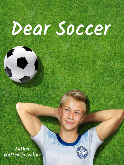 Title details for Dear Soccer by Matteo Iuzzolino - Available